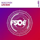 M I K E Push - Life Row Original Mix