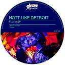 Hott Like Detroit - Danger Original Mix