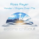 Ross Rayer - Angels Over Me Original Mix