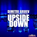 Dimitri Bruev - Upside Down Original Mix