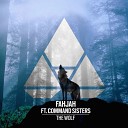 Fahjah feat Command Sisters - The Wolf Original Mix