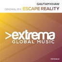 Gautam Khaw - Escape Reality Original Mix