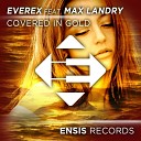 Everex feat Max Landry - Covered In Gold Original Mix