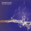Drunken Kong - The Rhythm Original Mix