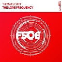 Thomas Datt - The Love Frequency Extended Mix
