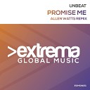 Unbeat - Promise Me (Allen Watts Remix Radio Edit)