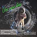 WilyamDeLove SevenEver - One More Time Original Mix