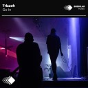 Trizzoh - Go In Original Mix