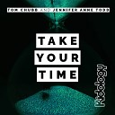 Tom Chubb Jennifer Anne Todd - Take Your Time Original Mix