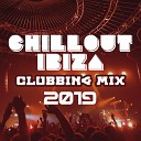 Ibiza Dance Party Chillout Chill Out 2018 - Hot Bodies on the Beach