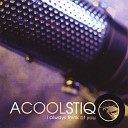 Acoolstiq - You Got a Funny Way of Showing It