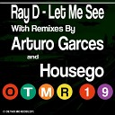 Ray D - Let Me See Original Mix