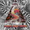 Amory - Turn It On Original Mix