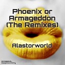 Alastorworld - Phoenix Or Armageddon Dephunk Remix