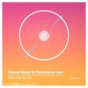 Rakele Rossi Christopher Ivor - Paint The Sun Original Mix