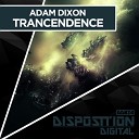 Adam Dixon - Trancendence Original Mix