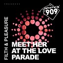 Filth Pleasure - Meet Her At The Love Parade House Of Virus…