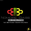 Bob Ray - Nomore Bass Mark Kramer Remix