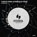 Carlos Pires Marcelo Vidal - Closer Original Mix