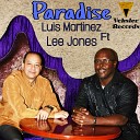 Luis Martinez feat Lee Jones - Paradise Original Mix