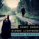 Danny Darko Dionne Lightwood - Visible Electromagnetic Blaze Remix