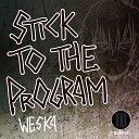 Weska - Hold It Down Original Mix