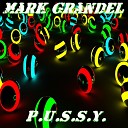 Mark Grandel - P U S S Y Original Mix