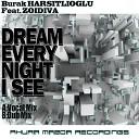 Burak Harsitlioglu feat ZoiDiva - Dream Every Night I See Vocal Mix