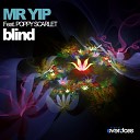 Mr Yip feat Poppy Scarlet - Blind Original Mix