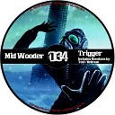 Mid Wooder - Trigger Nelman Remix