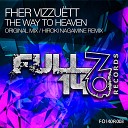 Fher Vizzuett - The Way To Heaven Hiroki Nagamine Remix