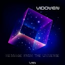 Vidoven - Message From The Universe Original Mix