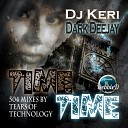 Dj Keri Dark Deejay - Time Time Tears of Technology Radio Mix