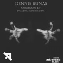 Dennis Bunas - Obsession Original Mix