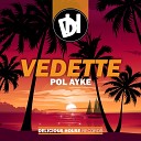 Pol Ayke - Vedette Original Mix