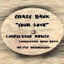 Crazy Bank - Your Love Bonus Beats