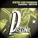 Dmitry Kostyuchenco - Dreamland Original Mix