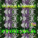 DJ Vous Jaminic - Phreska Chas Bronz Remix