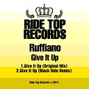 Ruffiano - Give It Up Original Mix