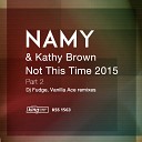 Namy Feat Kathy Brown - Not This Time