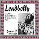 Leadbelly - Tell Me Baby What Was Wrong With You