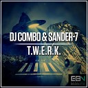 DJ Combo Sander 7 - T W E R K Extended Mix