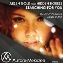 Arsen Gold feat Hidden Tigress - Searching For You Original Mix