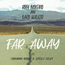 Roby Montano David Walker feat Cinnamon Brown Jessica… - Far Away Vocal Intro Mix