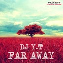 Музыка Для Тренировок В… - DJ Y T Far Away Original Mix