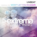 Unbeat - Won t Let You In Again Original Mix