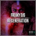 Freaky Djs - Regeneration Original Mix