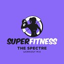 SuperFitness - The Spectre Workout Mix Edit 132 bpm