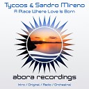 Tycoos, Sandro Mireno - A Place Where Love Is Born (Radio Edit)