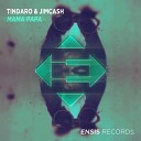 Tindaro Jimcash - Mama Papa Original Mix